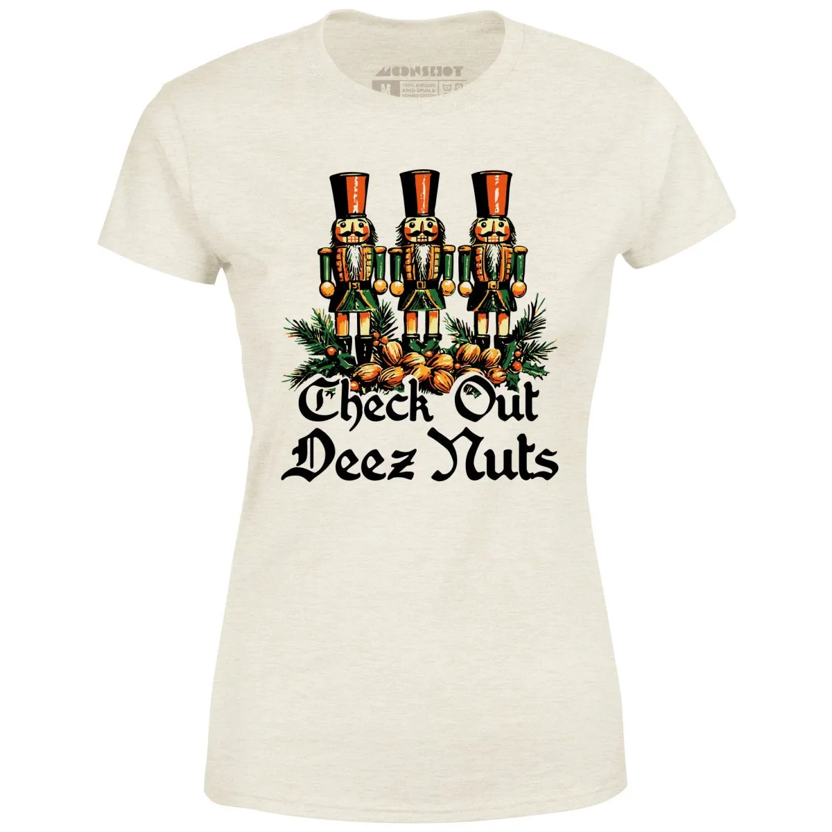 Check Out Deez Nuts - Women's T-Shirt