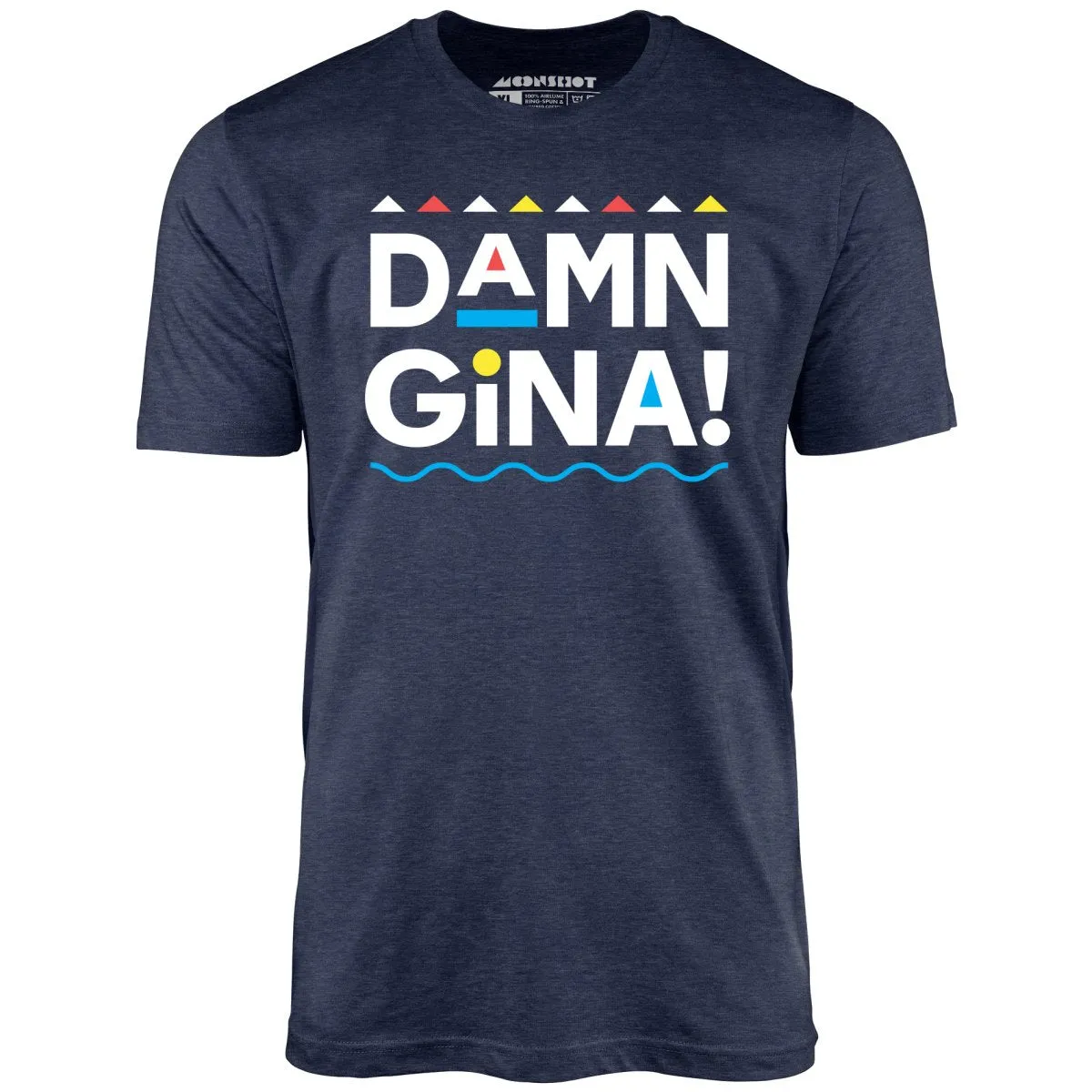 Damn Gina! - Unisex T-Shirt
