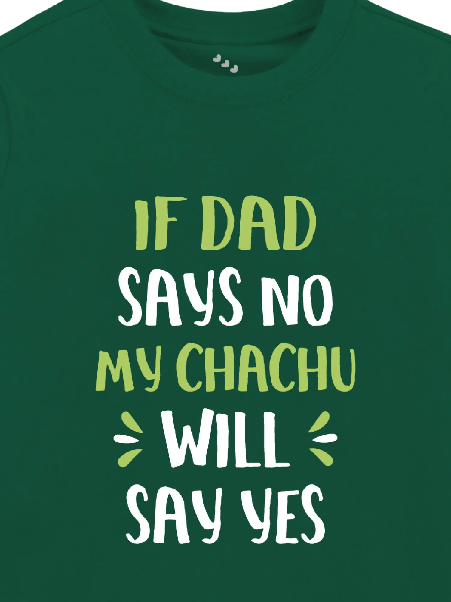 If Dad Says No My Chachu Will Say Yes - Tee